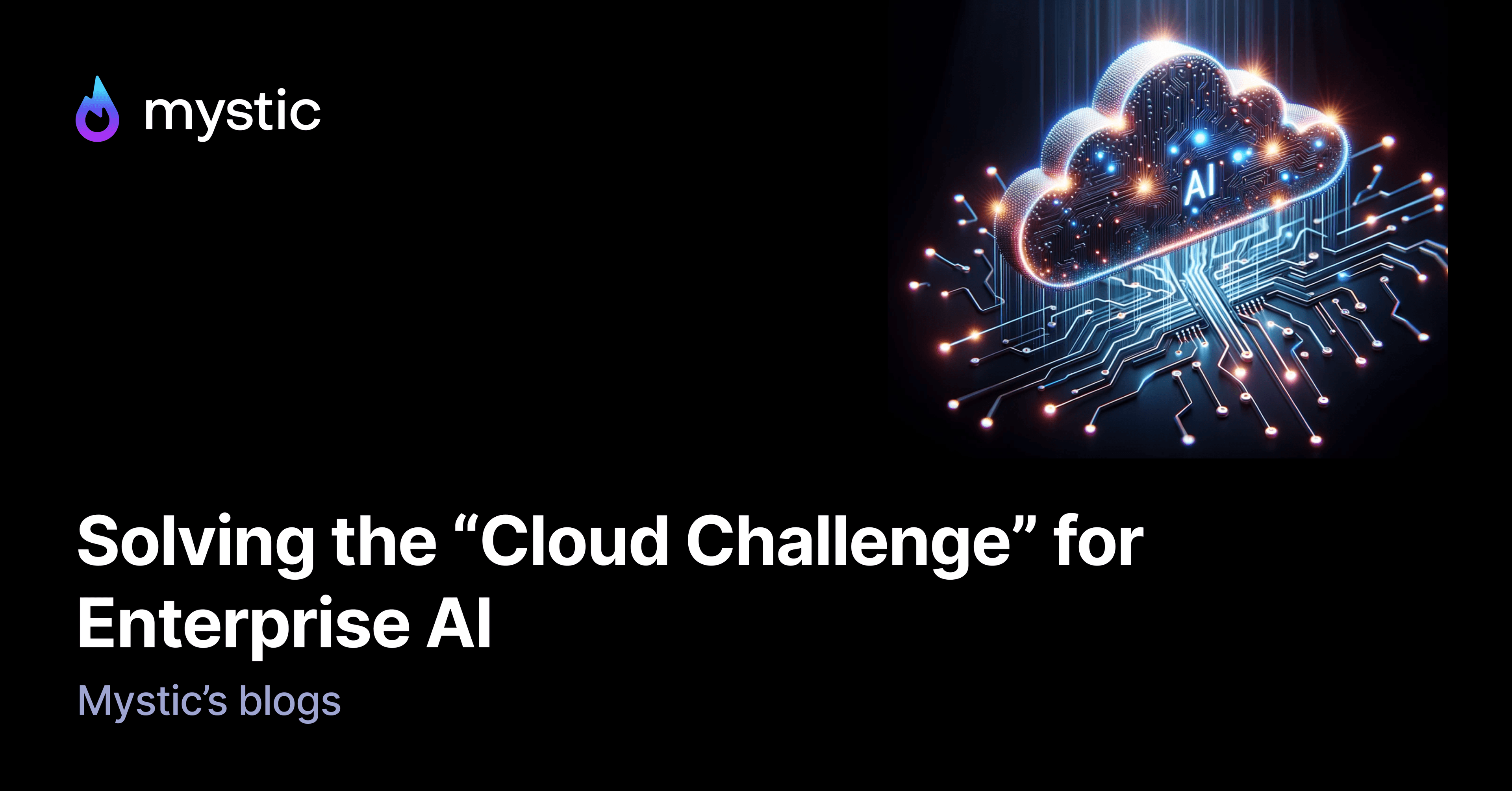 feature image for post with title: Solving the “Cloud Challenge” for Enterprise AI